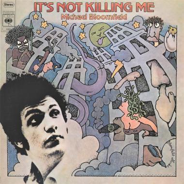 Mike Bloomfield -  It's Not Killing Me